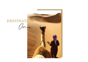 Destination Oman Agence Evenementielle Imagine et Sens
