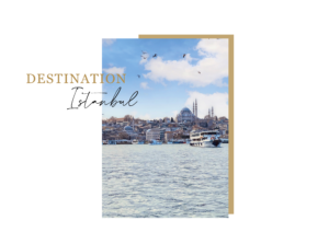 DESTINATION #14 - ISTANBUL
